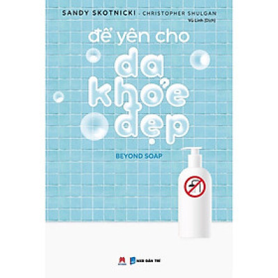 Cuốn Sách Hay Về Làm Đẹp: Để Yên Cho Da Khỏe Đẹp