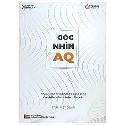 Sách - Góc Nhìn AQ - Những Góc Nhìn Khác Về Cuộc Sống Đa Chiều-Phản Biện-Sâu Sắc