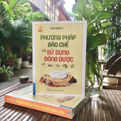 Phương Pháp Bào Chế Và Sử Dụng Đông Dược