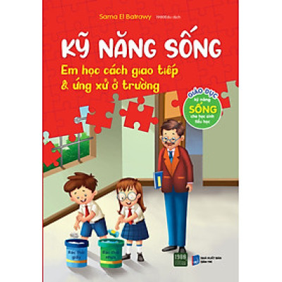 Kỹ năng sống - Em học cách giao tiếp & ứng xử ở trường - Sama El Batrawy