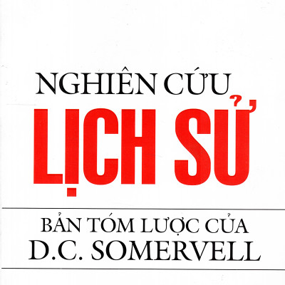 Nghiên Cứu Lịch Sử - Bản Tóm Lược Của D C Somervell