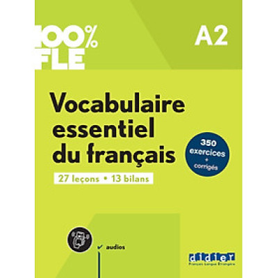 Sách học tiếng Pháp 100% FLE - VOCABULAIRE ESSENTIEL DU FRANCAIS A2 - LIVRE + DIDIERFLE.APP                             