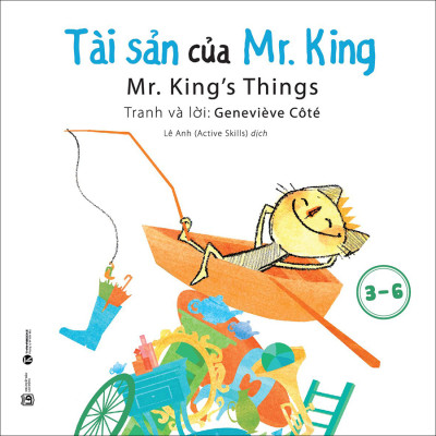 Combo 3 Quyển : Chiếc Máy Của Mr. King + Tài Sản Của Mr. King + Lâu Đài Của Mr. King (3-6 Tuổi)