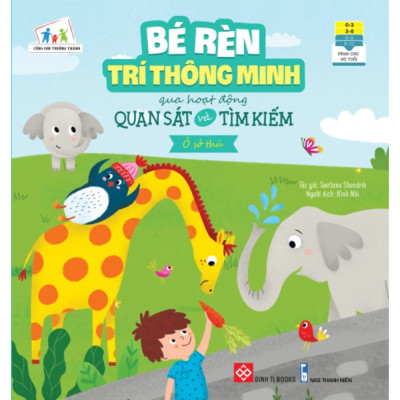 Bé rèn trí thông minh qua hoạt động quan sát và tìm kiếm - Ở sở thú