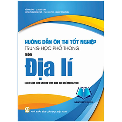 Sách - Hướng dẫn ôn thi tốt nghiệp Trung học phổ thông môn Địa lí (Biên soạn theo Chương trình GDPT 2018)