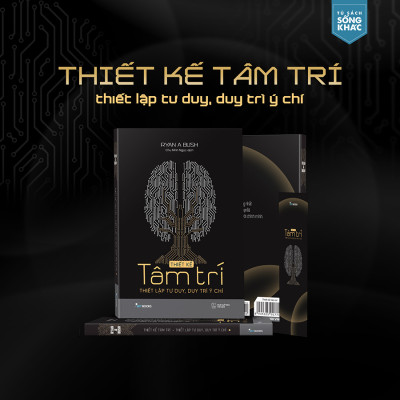 Thiết Kế Tâm Trí - Thiết Lập Tư Duy, Duy Trì Ý Chí