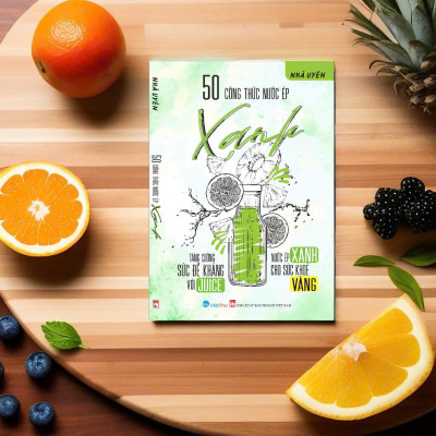 50 công thức nước ép xanh - 2024