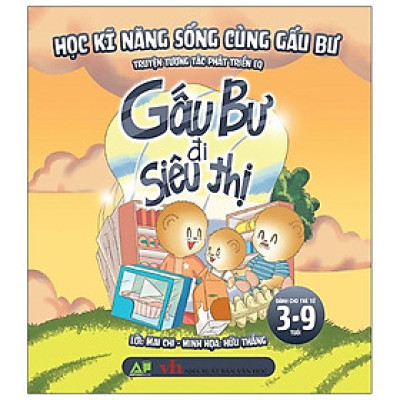 Gấu Bư Đi Siêu Thị - Học Kĩ Năng Sống Cùng Gấu Bự - Truyện Tương Tác Phát Triển EQ (Dành Cho Trẻ Từ 3-9 Tuổi)