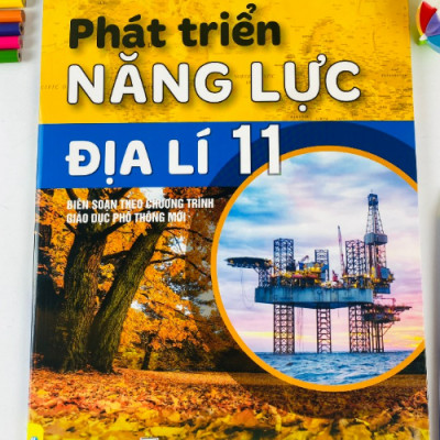 Sách - Phát Triển Năng Lực Địa Lí 11 - Biên soạn theo chương trình GDPT mới
