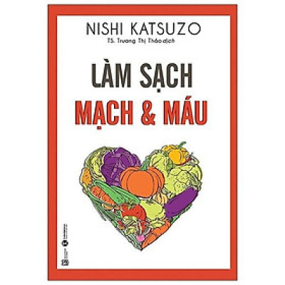 Làm Sạch Mạch Và Máu (Tái Bản) - Bản Quyền