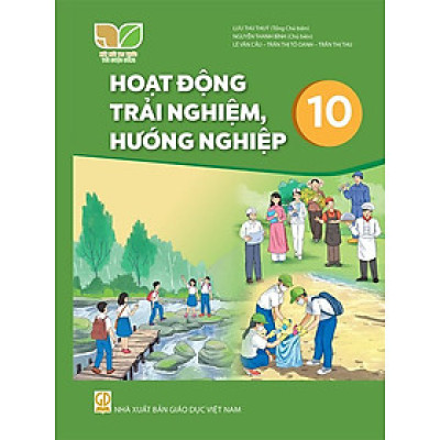 Sách giáo khoa Hoạt Động Trải Nghiệm, Hướng Nghiệp 10- Kết Nối Tri Thức Với Cuộc Sống (Kèm Nilon bọc Sách)