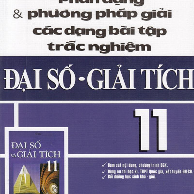 Phân Dạng Và Phương Pháp Giải Các Dạng Bài Tập Trắc Nghiệm Đại Số - Giải Tích 11