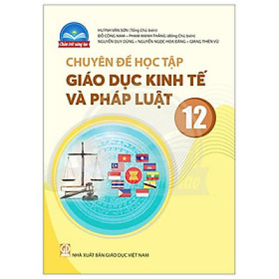 Chuyên Đề Học Tập Giáo Dục Kinh Tế Và Pháp Luật 12 (Chân Trời) (Chuẩn)