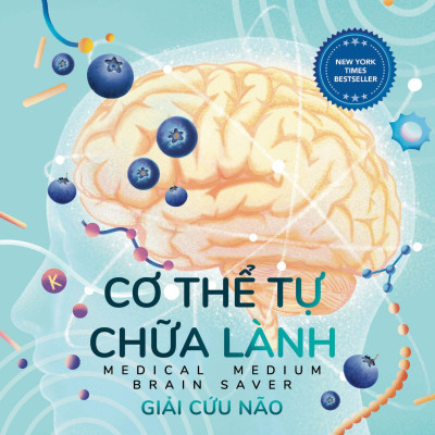 Cơ Thể Tự Chữa Lành - Giải Cứu Não