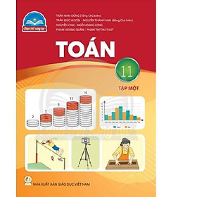 Sách giáo khoa Toán 11- tập một- Chân Trời Sáng Tạo (Kèm Nilon bọc Sách)