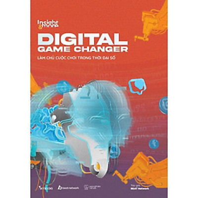 Sách Digital Game Changer - Làm Chủ Cuộc Chơi Trong Thời Đại Số  - Bản Quyền