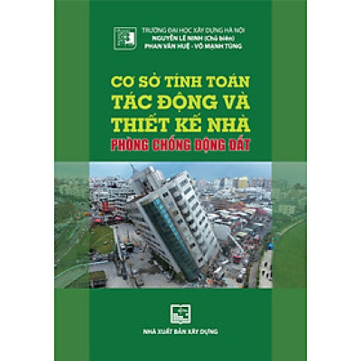 Cơ Sở Tính Toán Tác Động Và Thiết Kế Nhà Phòng Chống Động Đất 