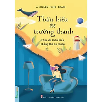Sách - Thấu Hiểu Để Trưởng Thành