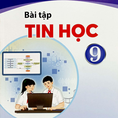 Bài Tập Tin Học 9 (Chân Trời) (Chuẩn)