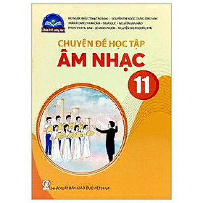 Chuyên Đề Học Tập Âm Nhạc 11 (Chân Trời Sáng Tạo) (2023)
