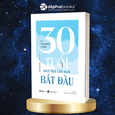 30 TUỔI - MỌI THỨ CHỈ MỚI BẮT ĐẦU