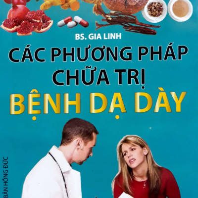 Các Phương Pháp Chữa Trị - Bệnh Dạ Dày