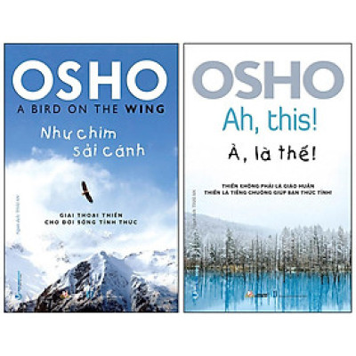 Combo Osho 2 Cuốn (Như Chim Sải Cánh + À! Là Thế)