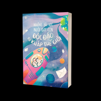 Những Bài Học Nuôi Dạy Con Độc Đáo Từ Khắp Thế Giới