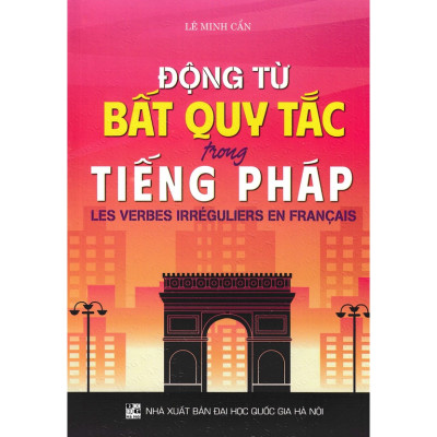 Combo Sách Học Tiếng Pháp Cho Người Mới Bắt Đầu + Động Từ Bất Quy Tắc Trong Tiếng Pháp (Bộ 5 Cuốn) - HA