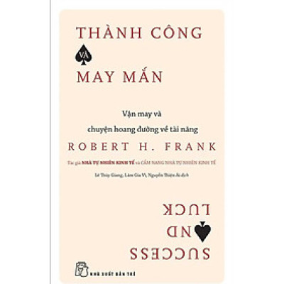 Thành Công Và May Mắn: Vận May Và Chuyện Hoang Đường Về Tài Năng