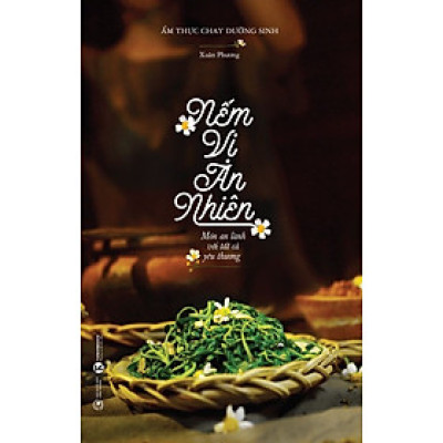 Sách- Nếm vị an nhiên: Món an lành với tất cả yêu thương