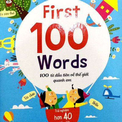 Sách Tương Tác - Lift - The - Flap – Lật Mở Khám Phá - First 100 Word - 100 Từ Đầu Tiên Về Thế Giới Quanh Em