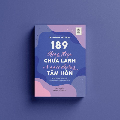 189 Thông Điệp Chữa Lành Và Nuôi Dưỡng Tâm Hồn - Bản Quyền