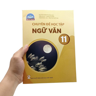 Chuyên Đề Học Tập Ngữ Văn 11 (Chân Trời Sáng Tạo) (2023)