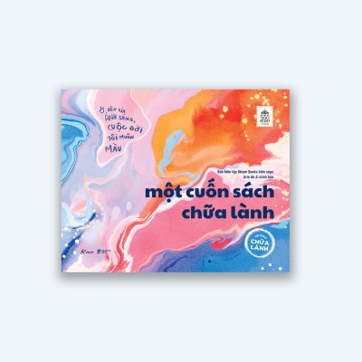 Một Cuốn Sách Chữa Lành (Phiên Bản Tô Màu Chữa Lành)