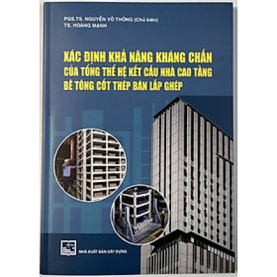 Sách - Xác Định Khả Năng Kháng Chấn Của Tổng Thể Hệ Kết Cấu Nhà Cao Tầng Bê Tông Cốt Thép Bán Lắp Ghép