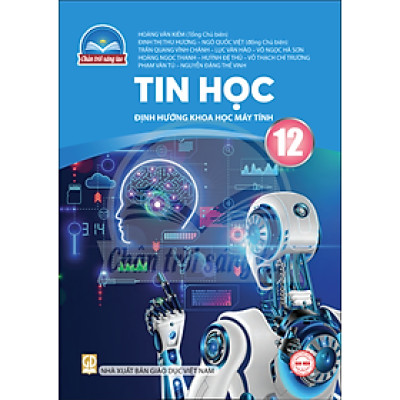 Sách giáo khoa Tin Học 12- Khoa Học Máy Tính- Chân Trời Sáng Tạo (Kèm Nilon bọc Sách)
