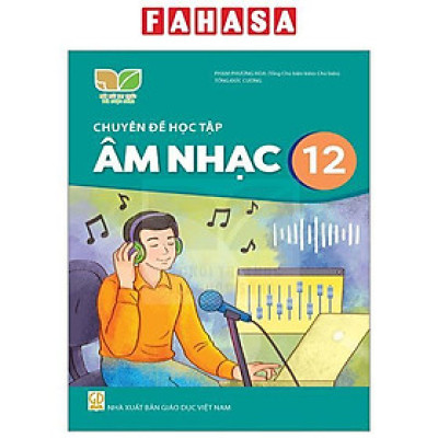 Sách Giáo Khoa Chuyên Đề Học Tập Âm Nhạc 12 (Kết Nối) (Chuẩn)