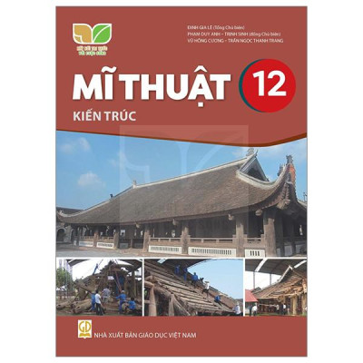 Sách Giáo Khoa Mĩ Thuật 12 - Kiến Trúc (Kết Nối) (Chuẩn)