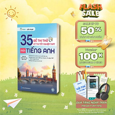 Sách - 35 Đề Thi Thử Kỳ Thi Tốt Nghiệp THPT Môn Tiếng Anh - MCBooks
