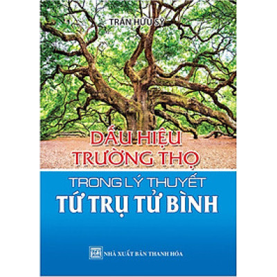 Dấu Hiệu Trường Thọ Trong Tứ Trụ Tử Bình
