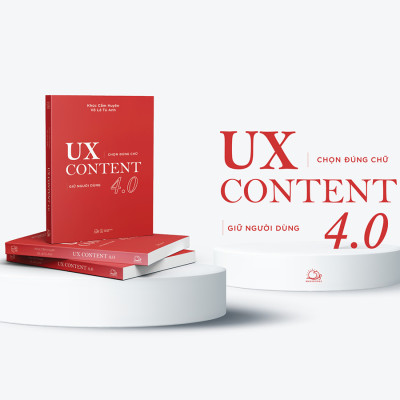 Ux Content 4.0 (Chọn Đúng Chữ, Giữ Người Dùng)