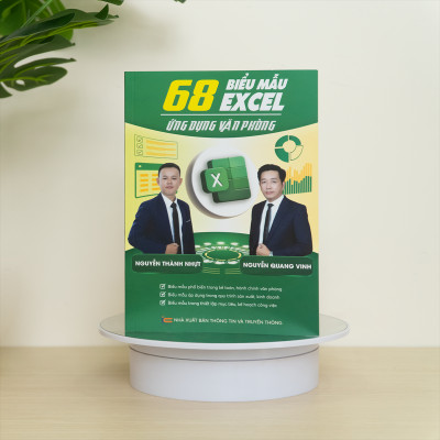 Sách 68 Biểu Mẫu Excel Ứng Dụng Văn Phòng Bí Quyết Tăng Hiệu Quả Công Việc