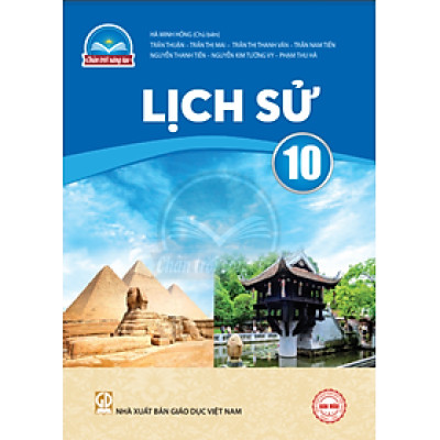 Sách giáo khoa Lịch Sử 10- Chân Trời Sáng Tạo (Kèm Nilon bọc Sách)