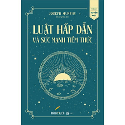 LUẬT HẤP DẪN VÀ SỨC MẠNH TIỀM THỨC - Joseph Murphy - Dương Bùi dịch - (bìa mềm)
