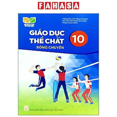 Sách Giáo Khoa Giáo Dục Thể Chất 10 - Bóng Chuyền (Kết Nối Trí Thức) (Chuẩn)