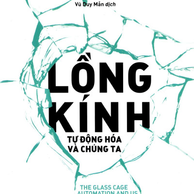 Khoa Học Khám Phá - Lồng Kính - Tự Động Hóa Và Chúng Ta