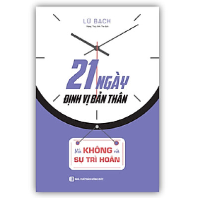 Sách - 21 ngày định vị bản thân: Nói không với sự trì hoãn (MC)