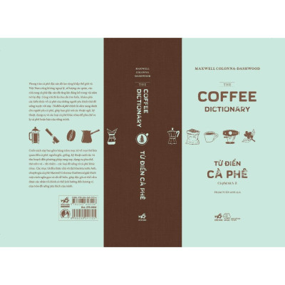 Từ điển cà phê: Cà phê từ A-Z (The coffee dictionary) - Bản Quyền