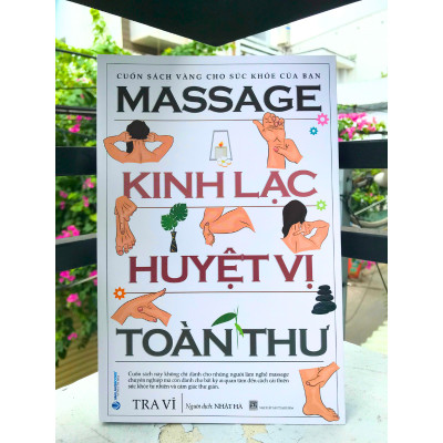 Combo Bấm Huyệt Bàn Chân + Massage - Kinh Lạc Huyệt Vị Toàn Thư